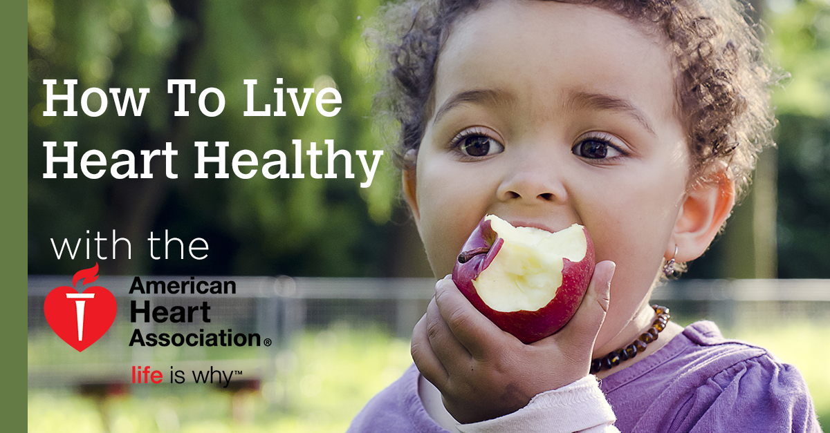 How To Live Heart Healthy, With The American Heart Association